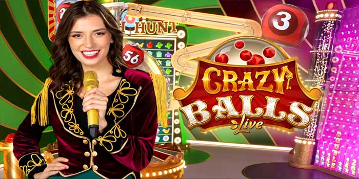 Bocoran Strategi Terpercaya Untuk Jackpot di Casino Crazy Balls